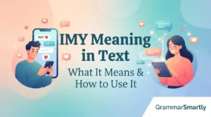 IMY Meaning in Text: What It Means and How to Use It